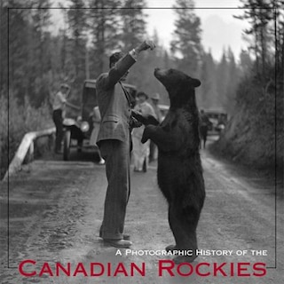 Front cover_A Photographic History of the Canadian Rockies