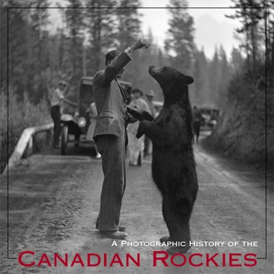 Front cover_A Photographic History of the Canadian Rockies