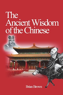 Front cover_The Ancient Wisdom of the Chinese