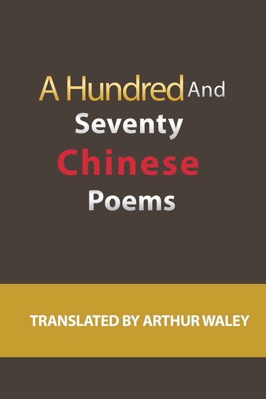 Couverture_A Hundred and Seventy Chinese Poems