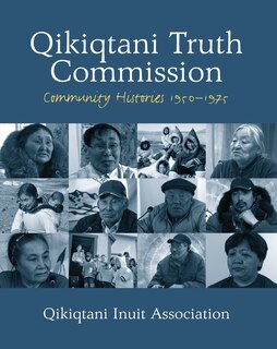 Couverture_Qikiqtani Truth Commission: Community Histories 1950-1975