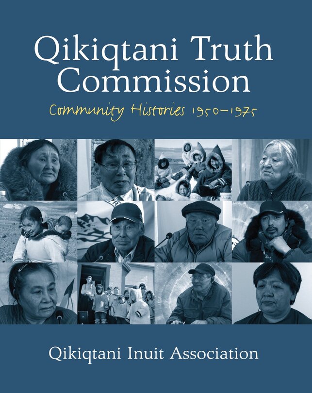 Couverture_Qikiqtani Truth Commission: Community Histories 1950-1975