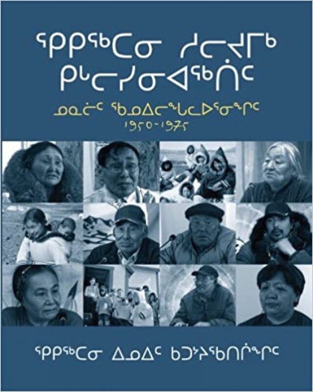 Front cover_Qikiqtani Truth Commission: Community Histories 1950-1975