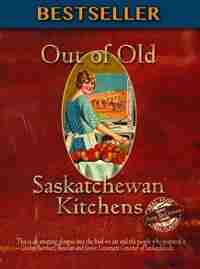Out of Old Saskatchewan Kitchens (pb) by Amy Ehman
