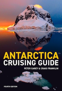 Front cover_Antarctica Cruising Guide: Fourth Edition