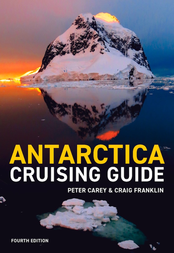 Front cover_Antarctica Cruising Guide: Fourth Edition