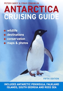 Front cover_Antarctica Cruising Guide: Fifth edition