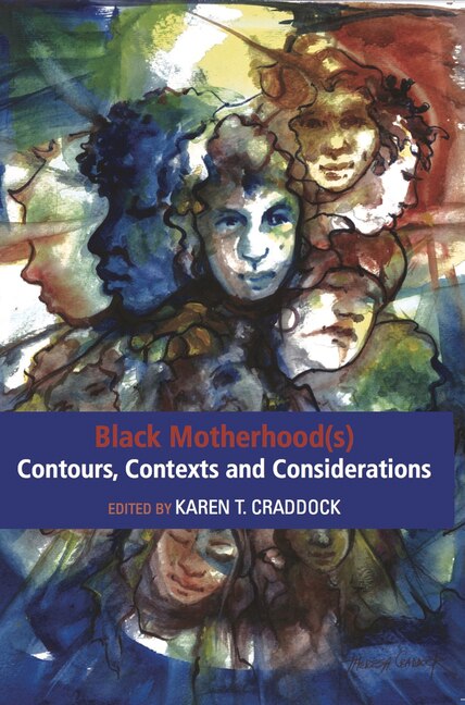 Front cover_Black Motherhood(s) Contours, Contexts and Considerations
