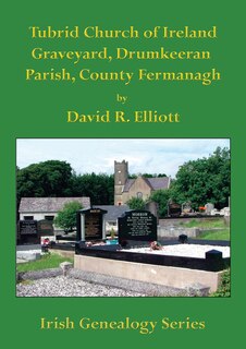 Front cover_Tubrid Church of Ireland Graveyard, Drumkeeran Parish, County Fermanagh