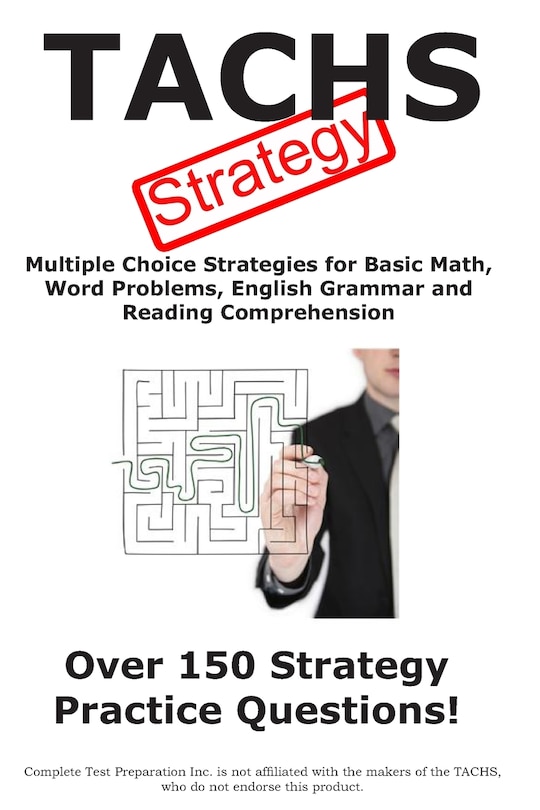 TACHS Strategy: Winning multiple choice strategies for the TACHS exam