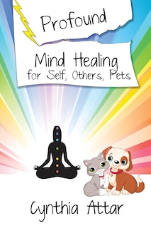 Couverture_Profound Mind Healing for Self, Others, Pets