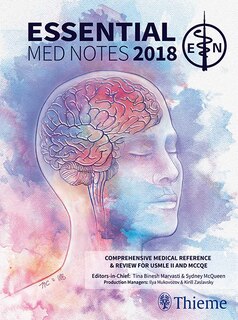 Essential Med Notes 2018: Comprehensive Medical Reference and Review for USMLE II and MCCQE