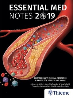 Essential Med Notes 2019: Comprehensive Medical Reference And Review For Usmle Ii And Mccqe