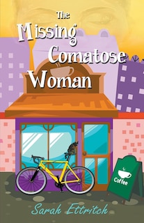 Front cover_The Missing Comatose Woman