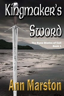 Couverture_Kingmaker's Sword, Book 1, The Runeblades Of Celi