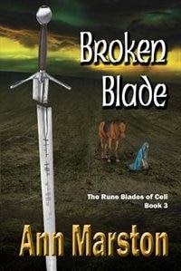 Front cover_Broken Blade, Book 3, The Rune Blades of Celi