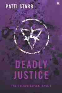 Deadly Justice by Patti Starr