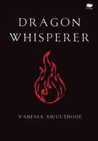 Dragon Whisperer by Vanessa Ricci-thode