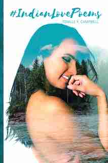 #IndianLovePoems by Tenille K. Campbell