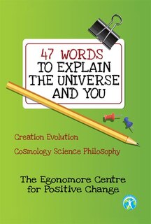 Front cover_47 WORDS TO EXPLAIN THE UNIVERSE AND YOU