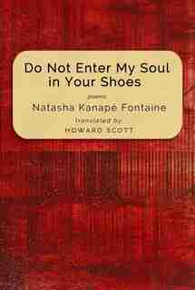 Do not enter my soul in your shoes de Natasha Kanapé Fontaine