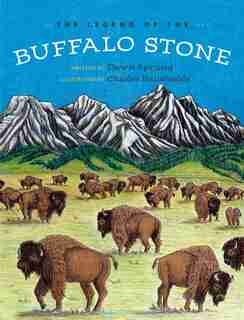 The Legend of the Buffalo Stone by Dawn Sprung