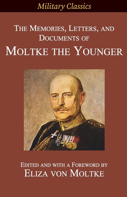 Front cover_The Memories, Letters, and Documents of Moltke the Younger
