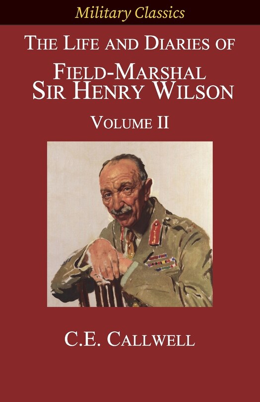 Couverture_The Life and Diaries of Field-Marshal Sir Henry Wilson