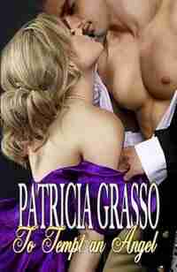 To Tempt An Angel by Patricia Grasso