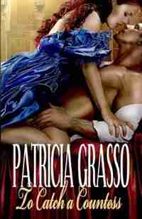 To Catch a Countess de Patricia Grasso