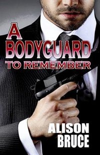 A Bodyguard to Remember