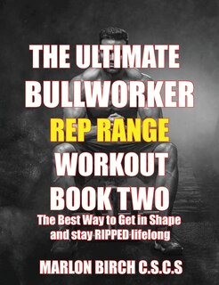 Couverture_The Ultimate Bullworker Power Rep Range Workouts Book Two