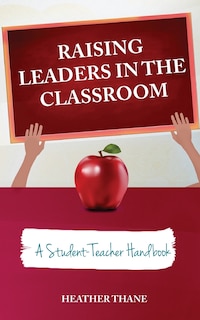 Couverture_Raising Leaders in The Classroom