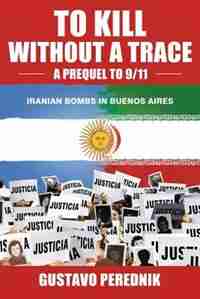 To Kill Without a Trace by Gustavo Daniel Perednik