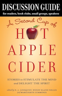 Discussion Guide for A Second Cup of Hot Apple Cider: Stories to Stimulate the Mind and Delight the Spirit
