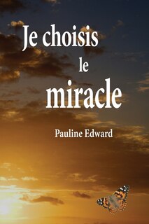 Front cover_Je Choisis Le Miracle