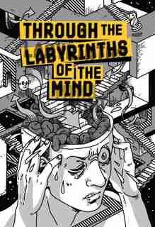 Through The Labyrinths Of The Mind by Bevan Thomas