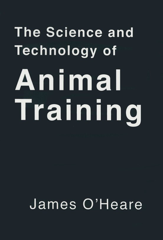 Front cover_The Science and Technology of Animal Training