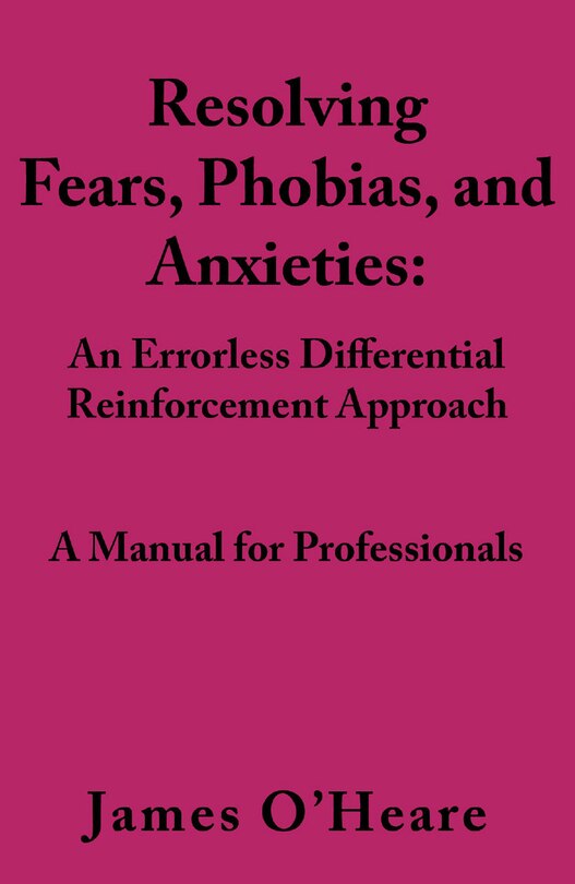 Front cover_Resolving, Fears, Phobias, and Anxieties