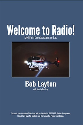 Welcome to Radio!: My life in broadcsting, so far