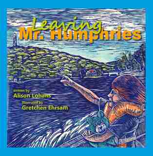 Leaving Mr. Humphries by Alison Lohans