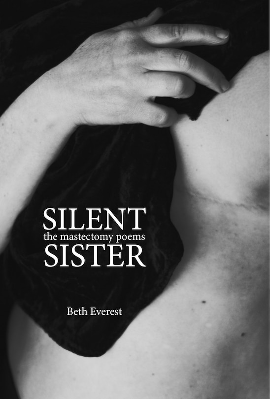 Silent Sister: The Mastectomy Poems