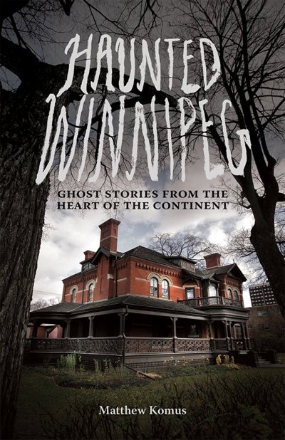 Front cover_Haunted Winnipeg