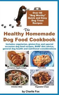 Couverture_The Healthy Homemade Dog Food Cookbook