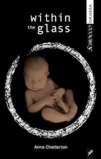 Within the Glass by Anna Chatterton