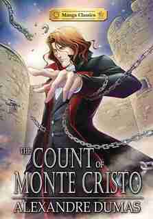 Manga Classics Count Of Monte Cristo by Alexandre Dumas