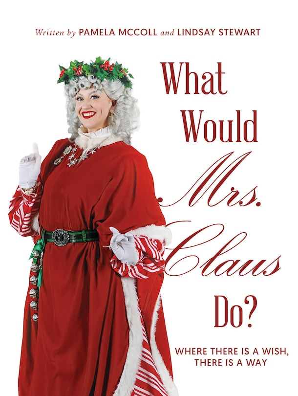 Front cover_What Would Mrs. Claus Do?