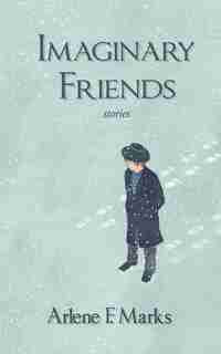 Imaginary Friends by Arlene F Marks