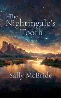 The Nightingale's Tooth by Sally Mcbride