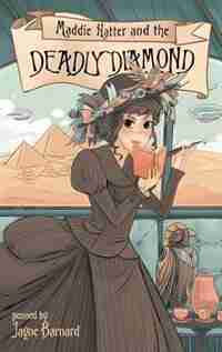 Maddie Hatter and the Deadly Diamond by Jayne Barnard